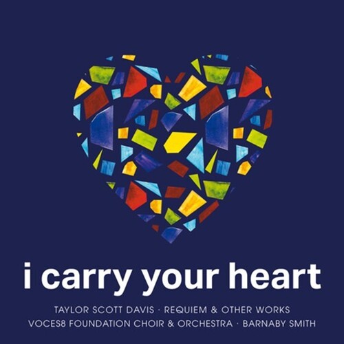 Voces8 Foundation Choir & Orchestra: I Carry Your Heart - COMPACT DISCS