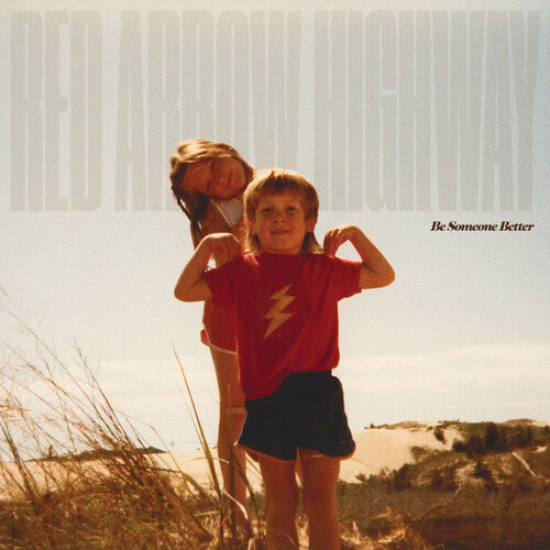 Red Arrow Highway: Be Someone Better - VINYL LP