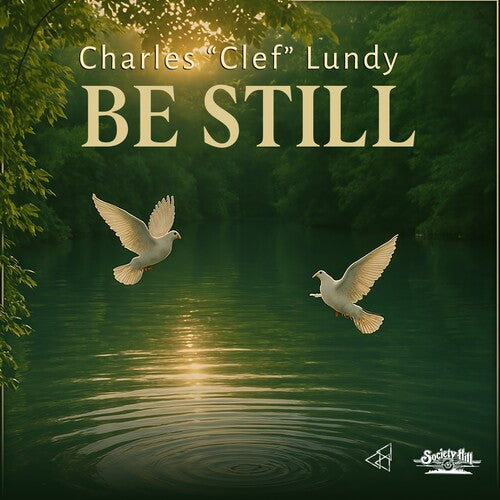 Charles Clef Lundy: Be Still - COMPACT DISCS