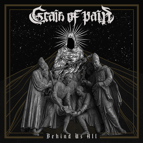Grain of Pain: Behind Us All - COMPACT DISCS