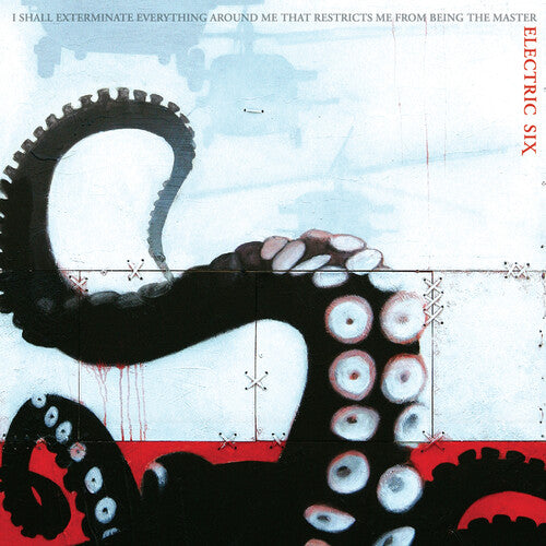 Electric Six: I Shall Exterminate Everything Around Me That Restricts Me From Being The Master - VINYL LP