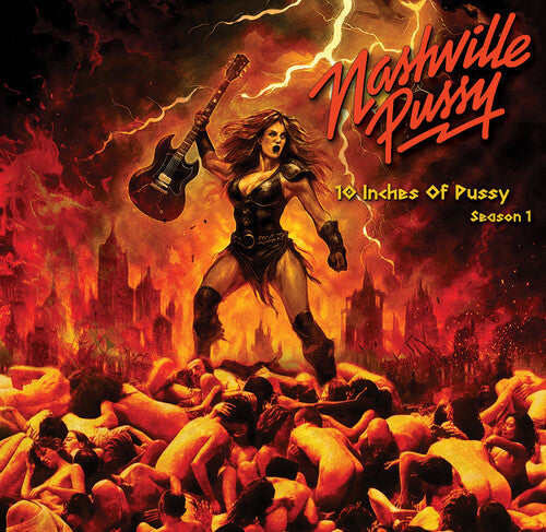 Nashville Pussy: 10 Inches Of Pussy Season 1 - VINYL LP