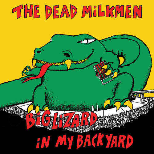 The Dead Milkmen: Big Lizard In My Backyard - VINYL LP