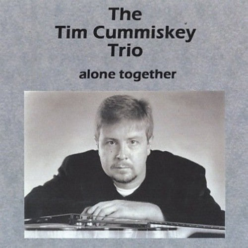 Cummiskey, Tim: Alone Together