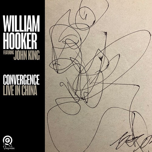 William Hooker: Convergence: Live in China - VINYL LP