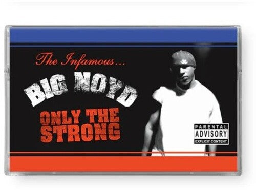 Big Noyd: Only The Strong Survive - CASSETTES