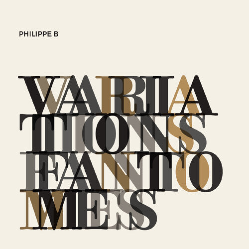 Philippe B: Variations fantômes - COMPACT DISCS