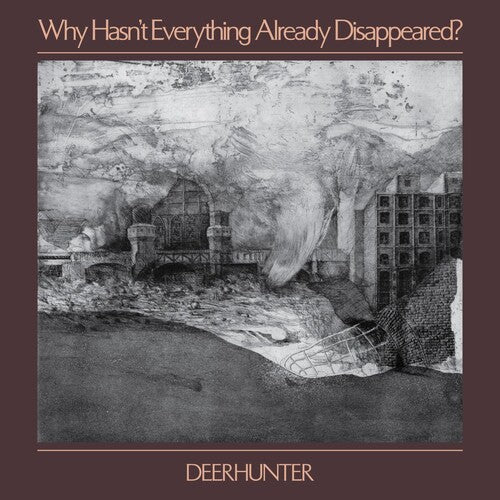 Deerhunter: Why Hasn't Everything Already Disappeared? - COMPACT DISCS