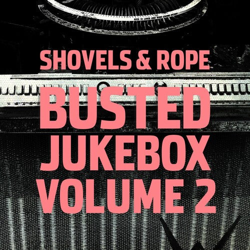 Shovels & Rope: Busted Jukebox Volume 2 - COMPACT DISCS