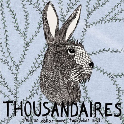 Thousandaires: Million Dollar Moves, Two Dollar Shot - 7" - 7-INCH SINGLE