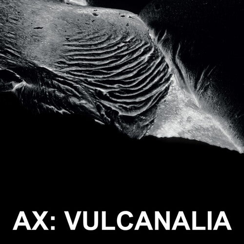 Ax: Vulcanalia - VINYL LP