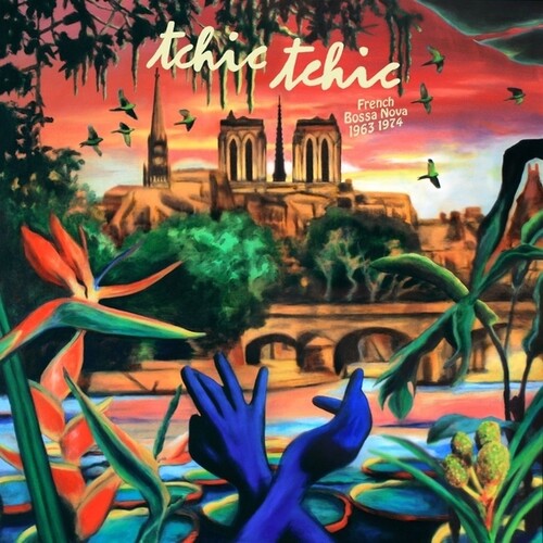 Various Artists: Tchic Tchic: French Bossa Nova 1963-1974 - VINYL LP
