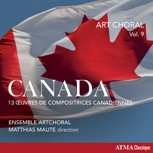 Ensemble ArtChoral: Art Choral Vol. 9: Canada - COMPACT DISCS