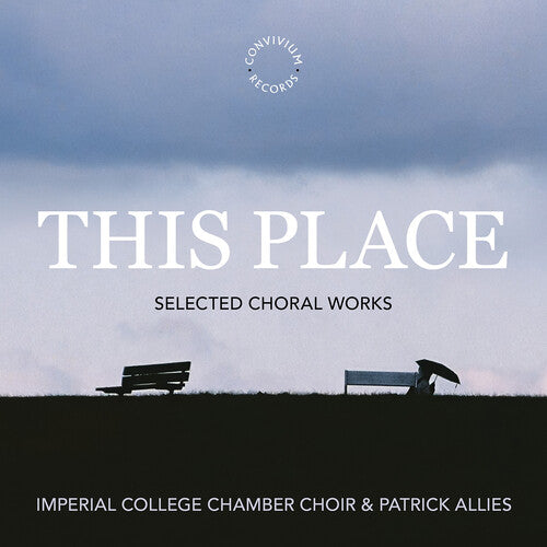 Imperial College Chamber Choir: This Place - COMPACT DISCS