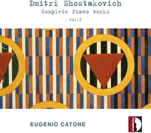 Eugenio Catone: Dmitri Shostakovich: Complete Piano Works, Vol. 3 - Eugenio Catone - COMPACT DISCS
