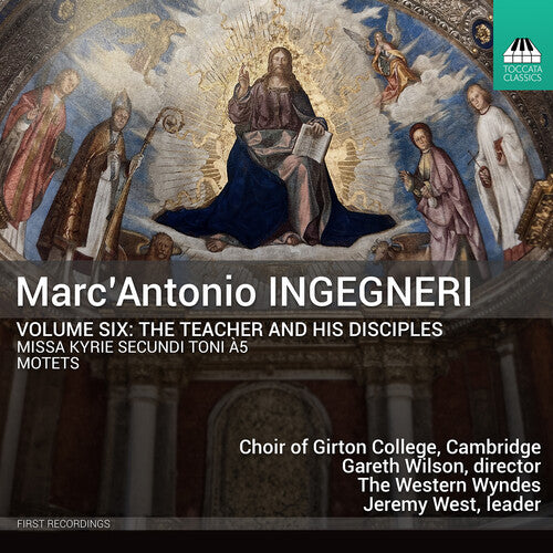 Cambridge Choir of Girton College: Marc’Antonio Ingegneri: Vol. 6 - The Teacher and his Disciples - COMPACT DISCS