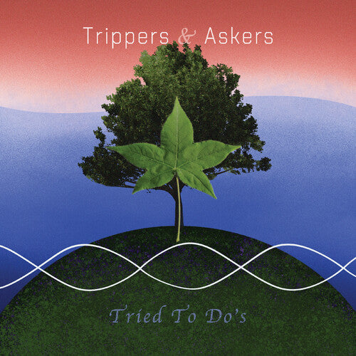 Trippers & Askers: Tried To Do's - VINYL LP