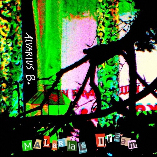 Alvarius B: Malarial Dream - VINYL LP