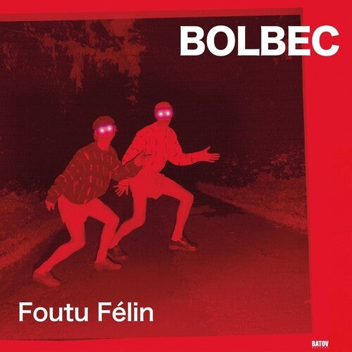 Bolbec: Foutu Felin - VINYL LP