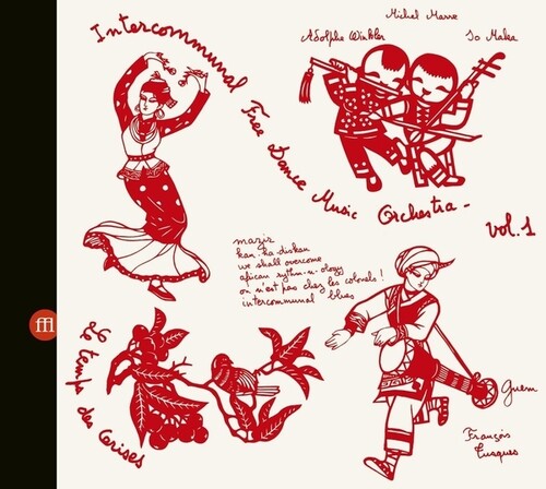 Intercommunal Free Dance Music Orchestra: Concert A Prades Le Lez, Vol. 1 And 2 - COMPACT DISCS