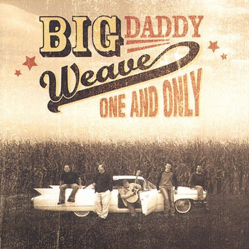 Big Daddy Weave: One and Only