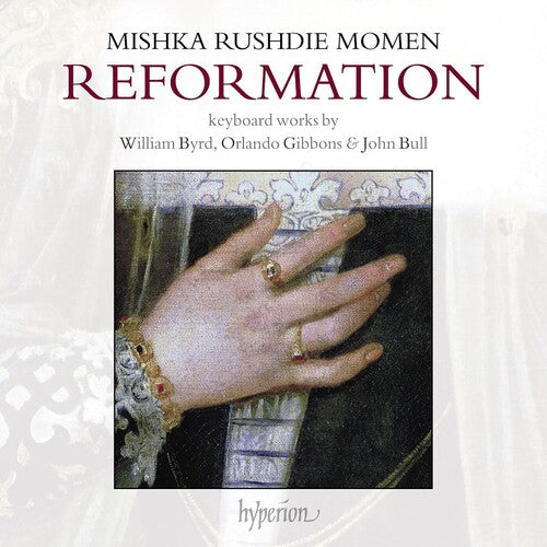 Mishka Rushdie Momen: Reformation: Keyboard Works By William Byrd, Orlando Gibbons, John Bull, Jan Pieterszoon Sweelinck - VINYL LP