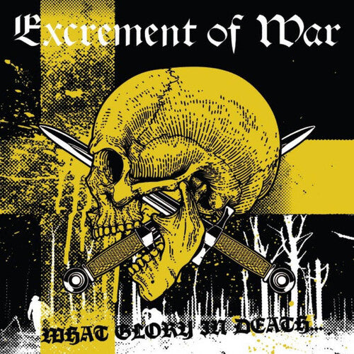 Excrement of War: What Glory In Death... - VINYL LP