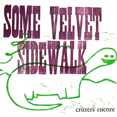 Some Velvet Sidewalk: Critters Encore - VINYL LP
