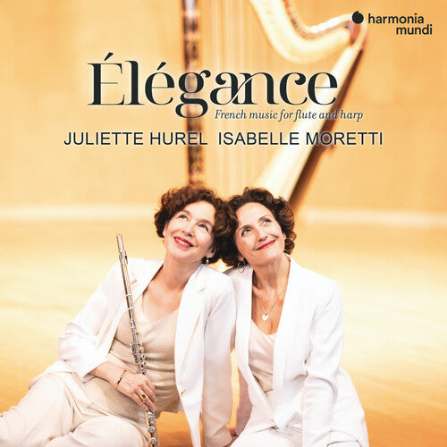 Juliette Hurel: Elegance: French Music for Flute and Harp - COMPACT DISCS
