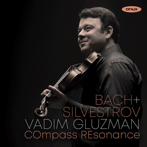 Vadim Gluzman: Bach & Silvestrov - COMPACT DISCS