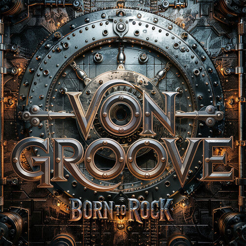 Von Groove: Born To Rock - COMPACT DISCS
