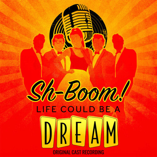 Sh-Boom Life Could Be a Dream / O.C.R.: Sh-Boom! Life Could Be A Dream (Original Cast Recording) - COMPACT DISCS