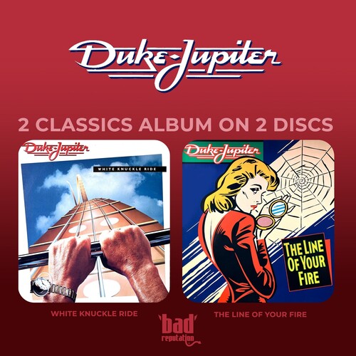 Duke Jupiter: White Knuckle Ride / The Line Of Your Fire + Bonus Live Tracks - COMPACT DISCS