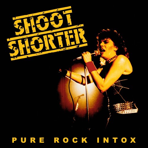 Shoot Shorter: Pure Rock Intox - COMPACT DISCS