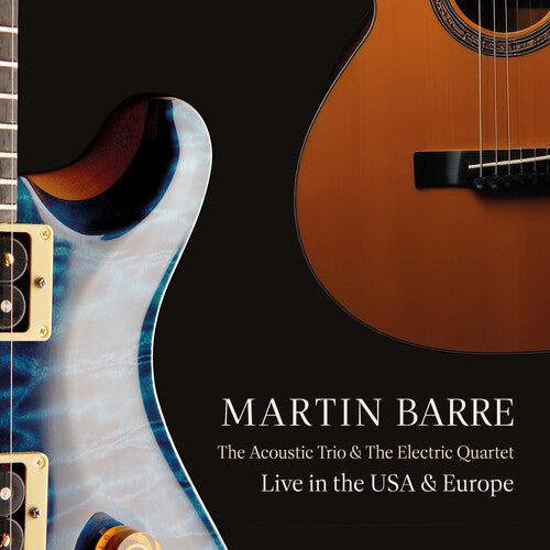 Martin Barre: The Acoustic Trio And The Electric Quartet Live In The USA And Europe - COMPACT DISCS