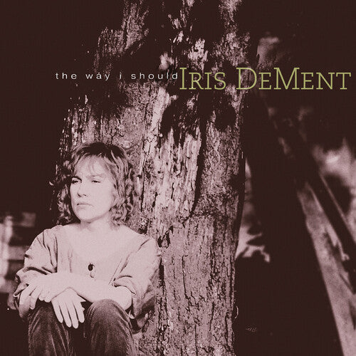 Iris DeMent: The Way I Should - 30th Anniversary - VINYL LP