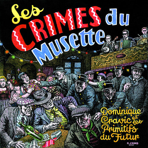 Cravic, Dominique & Les Primitifs Du Futur: Les Crimes Du Musette - COMPACT DISCS
