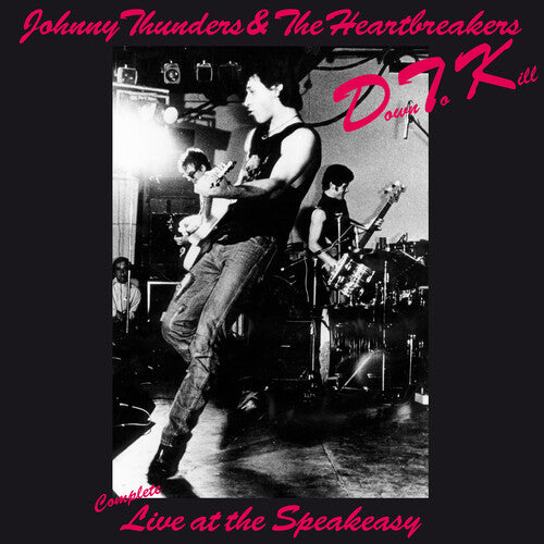 Johnny Thunders & the Heartbreakers: Down To Kill: The Complete Live At The Speakeasy - VINYL LP