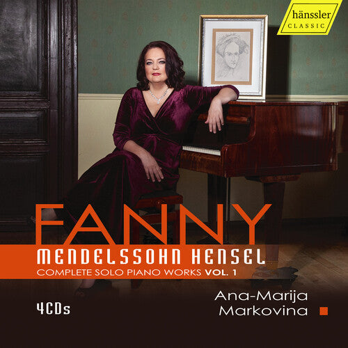 Ana-Marija Markovina: Fanny Hensel Mendelssohn, Vol. 1 - COMPACT DISCS