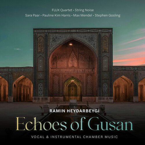 Pauline Kim Harris: Ramin Heydarbeygi: Echoes of Gusan - COMPACT DISCS