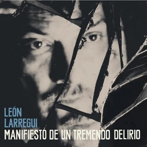 Leon Larregui: Manifiesto De Un Tremendo Delirio - VINYL LP