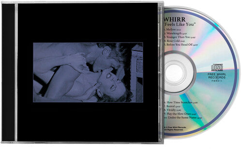 Whirr: Feels Like You - COMPACT DISCS