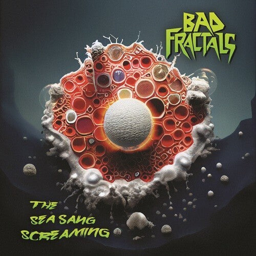 Bad Fractals: Sea Sang Screaming - COMPACT DISCS