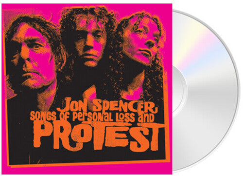 Jon Spencer: Songs of Personal Loss and Protest - COMPACT DISCS