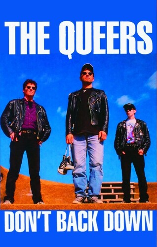 The Queers: Don't Back Down - CASSETTES