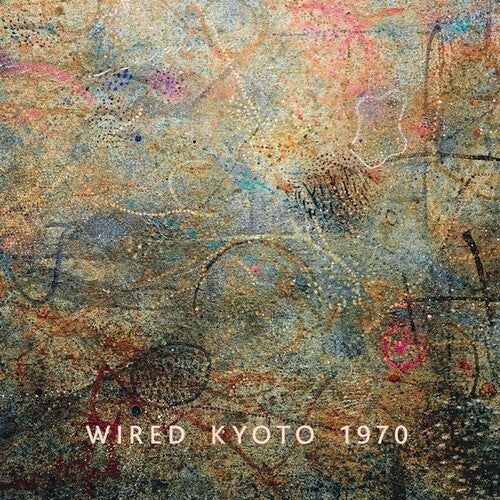 Wired: Kyoto 1970 - VINYL LP