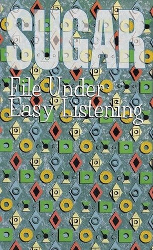 Sugar: File Under: Easy Listening - CASSETTES