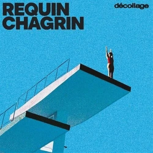 Requin Chagrin: Decollage - COMPACT DISCS
