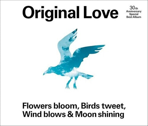 Original Love: Flowers Bloom, Birds Tweet, Wind Blows & Moon Shining - COMPACT DISCS