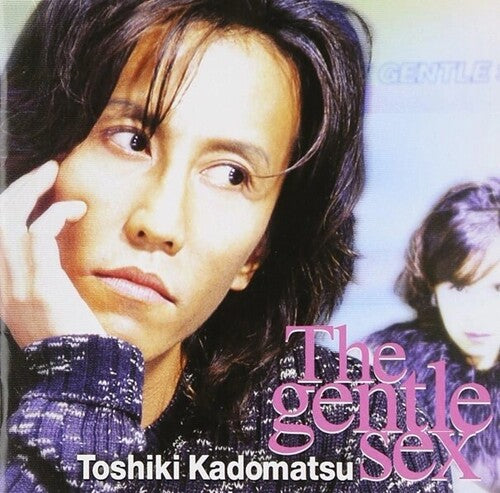Toshiki Kadomatsu: The Gentle Sex - COMPACT DISCS